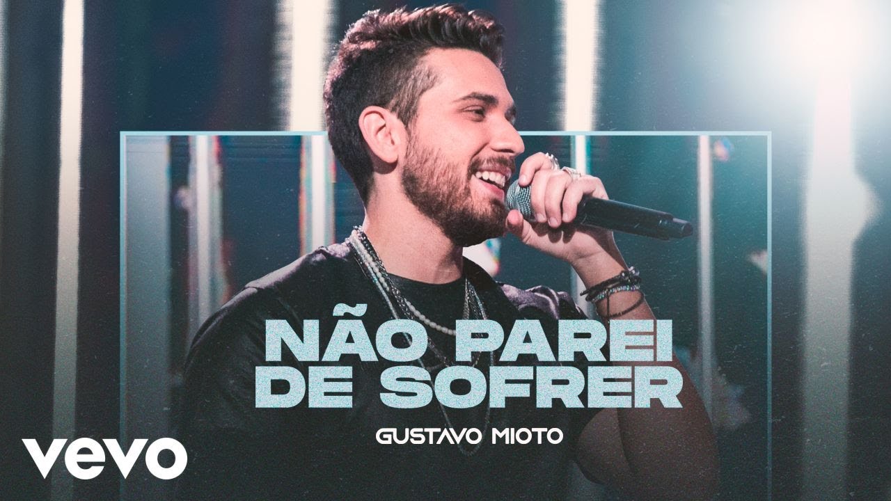 GUSTAVO MIOTO - NAO PAREI DE SOFRER